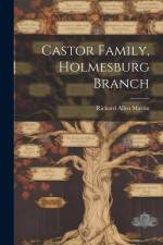 Castor Family, Holmesburg Branch