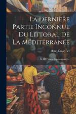 La Dernière Partie Inconnue Du Littoral De La Méditerranée af Henri Duveyrier