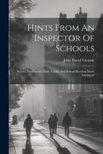 Hints From An Inspector Of Schools af John David Glennie