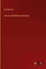 Life at a Northern University af Neil Maclean