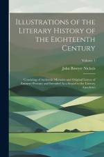 Illustrations of the Literary History of the Eighteenth Century af John Bowyer Nichols