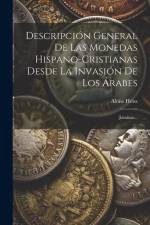 Descripción General De Las Monedas Hispano-cristianas Desde La Invasión De Los Árabes af Aloiss Heiss