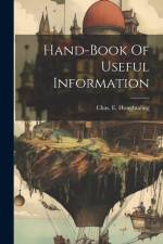 Hand-book Of Useful Information af Chas E Houghtaling