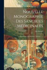 Nouvelle Monographie Des Sangsues Médicinales af Elie Ebrard