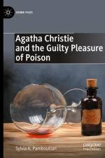 Agatha Christie and the Guilty Pleasure of Poison af Sylvia A. Pamboukian