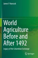 World Agriculture Before and After 1492 af James F Hancock