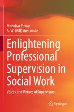Enlightening Professional Supervision in Social Work af A . W. (Bill) Anscombe
