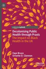 Decolonising Public Health through Praxis af Ornette D. Clennon