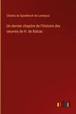 Un dernier chapitre de l'Histoire des oeuvres de H. de Balzac af Charles De Spoelberch De Lovenjoul