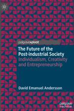 The Future of the Post-industrial Society af David Emanuel Andersson