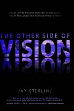 The Other Side of Vision af Jay Sterling