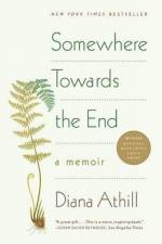 Somewhere Towards the End af Diana Athill