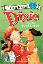 Dixie and the Good Deeds af Grace Gilman