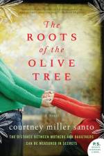 The Roots of the Olive Tree af Courtney Miller Santo