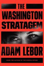 The Washington Stratagem af Adam LeBor