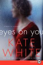 Eyes on You af Kate White