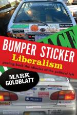 Bumper Sticker Liberalism af Mark Goldblatt