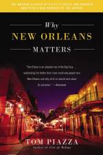 Why New Orleans Matters af Tom Piazza