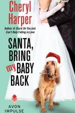 Santa, Bring My Baby Back af Cheryl Harper