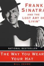 The Way You Wear Your Hat af Bill Zehme