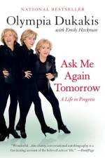 Ask Me Again Tomorrow af Olympia Dukakis