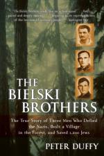 The Bielski Brothers af Peter Duffy