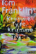 Krumme Type, krumme Type af Tom Franklin