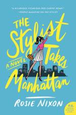The Stylist Takes Manhattan af Rosie Nixon
