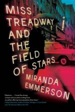 Miss Treadway and the Field of Stars af Miranda Emmerson