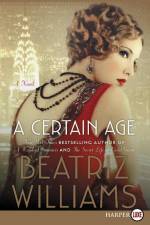 A Certain Age af Beatriz Williams
