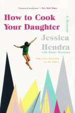 How to Cook Your Daughter af Jessica Hendra