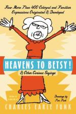 Heavens to Betsy! af Charles E Funk