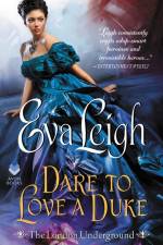 Dare to Love a Duke af Eva Leigh