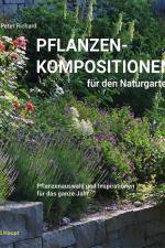 Pflanzenkompositionen für den Naturgarten af Peter Richard