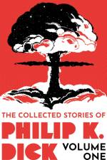 The Collected Stories of Philip K. Dick Volume 1 af Philip K Dick