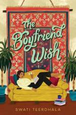 The Boyfriend Wish af Swati Teerdhala