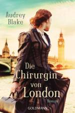 Die Chirurgin von London af Audrey Blake