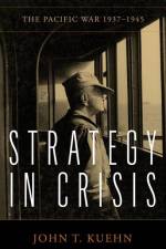 Strategy in Crisis af John Trost Kuehn