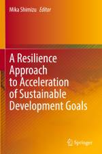 A Resilience Approach to Acceleration of Sustainable Development Goals af Mika Shimizu