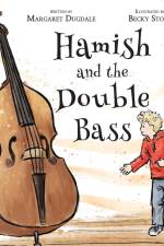 Hamish and the Double Bass af Margaret Dugdale