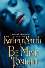 Be Mine Tonight af Kathryn Smith