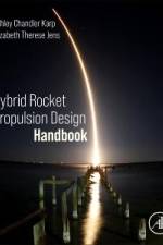 Hybrid Rocket Propulsion Design Handbook af Ashley Chandler Karp
