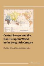 Central Europe and the Non-European World in the Long 19th Century af Markéta K¿í¿ová