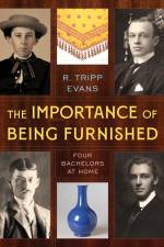 The Importance of Being Furnished af R. Tripp Evans