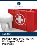 PRÄVENTIVE PROTHETIK: Ein Segen für die Prothetik af Arpit Sikri