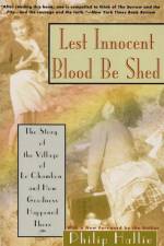 Lest Innocent Blood Be Shed af Philip P Hallie