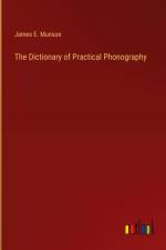 The Dictionary of Practical Phonography