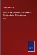 Guide to the Systematic Distribution of Mollusca in the British Museum
