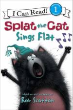 Splat the Cat: Splat the Cat Sings Flat af Rob Scotton