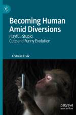 Becoming Human Amid Diversions af Andreas Ervik